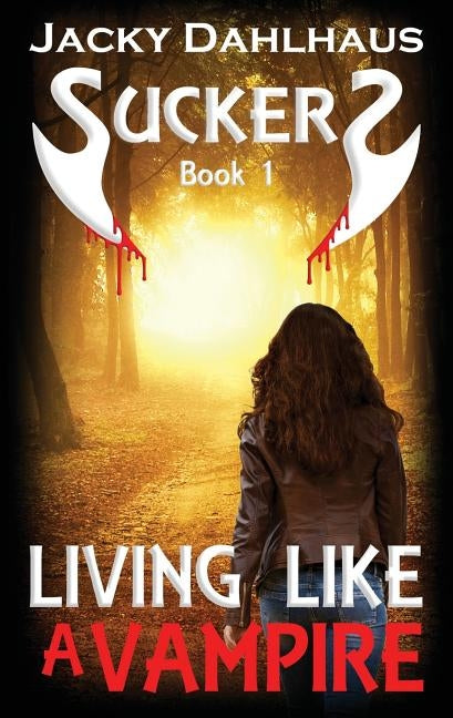 Living Like A Vampire by Dahlhaus, Jacky