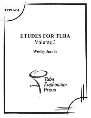Etudes for Tuba (volume 3) by Jacobs, Wesley