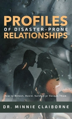 Profiles of Disaster-Prone Relationships by Claiborne, Minnie