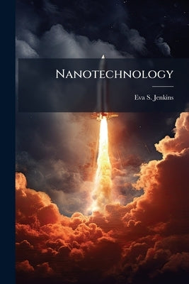 Nanotechnology: Enabling Future Space Viability by Jenkins, Eva S.