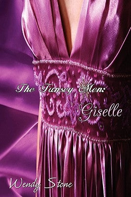 The Tunsey Men 3: Giselle by Stone, Wendy