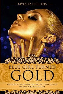 Blue Girl Turned Gold by Broussard, Princess