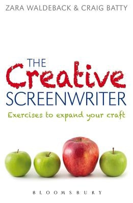The Creative Screenwriter: Exercises to Expand Your Craft by Batty, Craig