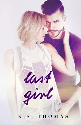 Last Girl by Thomas, K. S.