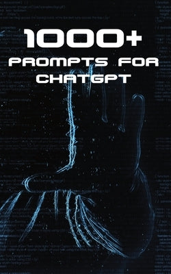 1000+ Prompts for ChatGPT by Issac, Arnold