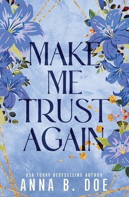 Make Me Trust Again: Special edition by Doe, Anna B.