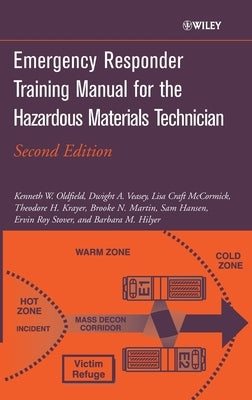 Emergency Responder Training Manual for the Hazardous Materials Technician by Oldfield, Kenneth W.