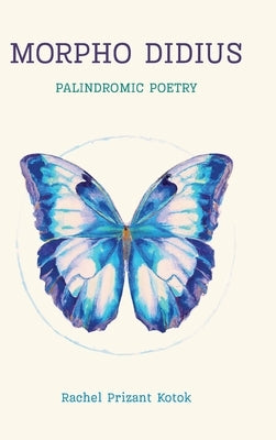 Morpho Didius by Prizant Kotok, Rachel