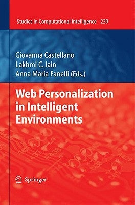 Web Personalization in Intelligent Environments by Castellano, Giovanna