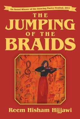 The Jumping of the Braids by Hijjawi, Reem Hisham