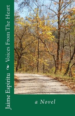 Voices From The Heart, a Novel by Espiritu, Jaime P.