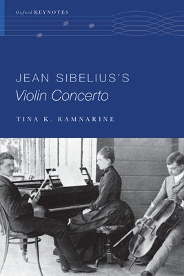 Jean Sibelius's Violin Concerto by Ramnarine, Tina K.