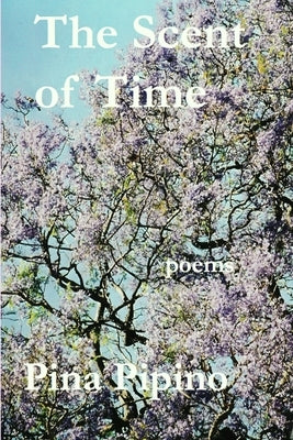 The Scent of Time by Pipino, Pina
