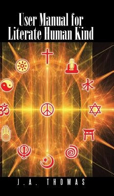 User Manual for Literate Human Kind by Thomas, J. a.