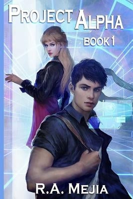 Project Alpha: Book 1 by Mejia, R. a.