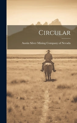 Circular by Austin Silver Mining Company of Nevada