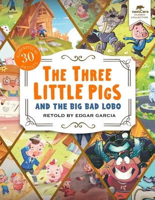 The Three Little Pigs and the Big Bad Lobo by Garcia, Edgar
