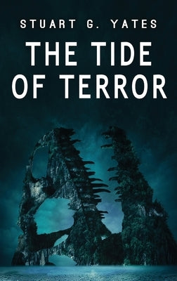The Tide of Terror by Yates, Stuart G.