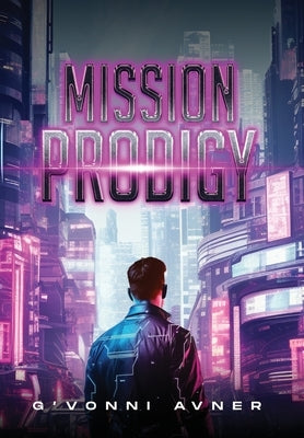 Mission Prodigy by Avner, Gvonni