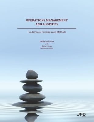 Operations Management and Logistics: Fundamental Principles and Methods by Poitras, Claire
