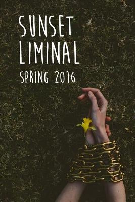 Sunset Liminal vol. 3: Spring 2016 by Scheiber, Greg