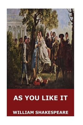 As You Like It by Shakespeare, William