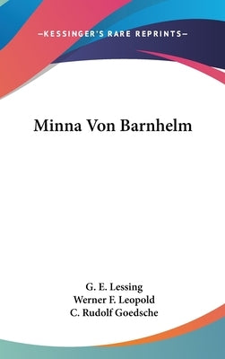 Minna Von Barnhelm by Lessing, G. E.