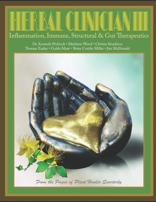 Herbal Clinician III: Inflammation, Immune, Gut, & Structural Therapeutics by Proefrock, Kenneth