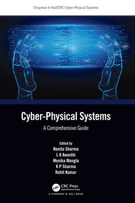 Cyber-Physical Systems: A Comprehensive Guide by Sharma, Nonita