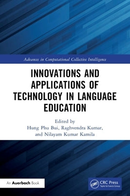 Innovations and Applications of Technology in Language Education by Bui, Hung Phu