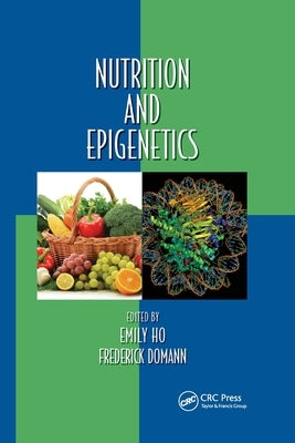 Nutrition and Epigenetics by Ho, Emily