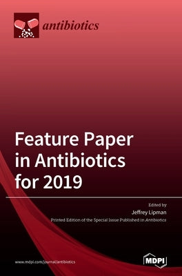 Feature Paper in Antibiotics for 2019 by Lipman, Jeffrey