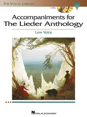 The Lieder Anthology - Accompaniment CDs: The Vocal Library Low Voice [With 2 CDs] by Hal Leonard Corp