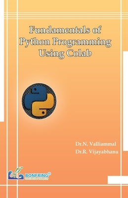 Fundamentals of Python Programming Using Colab by Vijayabhanu, Dr R.