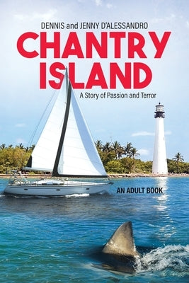 Chantry Island: A Story of Passion and Terror by D'Alessandro, Dennis
