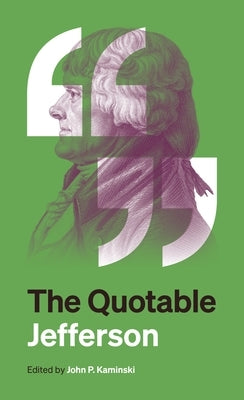 The Quotable Jefferson by Jefferson, Thomas