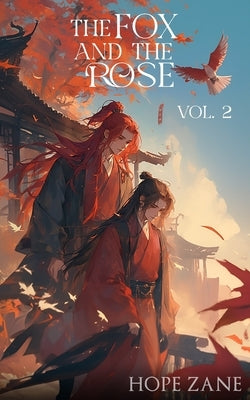 The Fox and the Rose, Vol. 2 by Zane, Hope