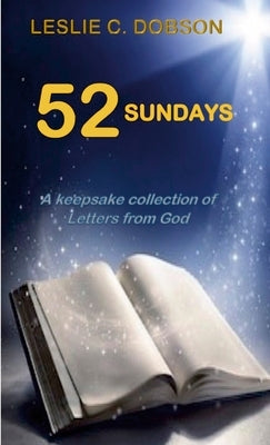 52 Sundays by Dobson, Leslie C.