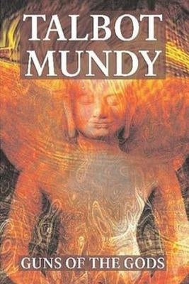 Guns of the Gods by Mundy, Talbot