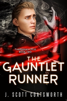 The Gauntlet Runner by Coatsworth, J. Scott