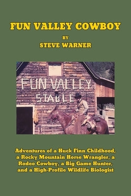 Fun Valley Cowboy by Warner, Steve