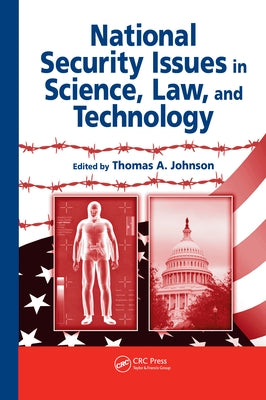 National Security Issues in Science, Law, and Technology by Johnson, Thomas A.