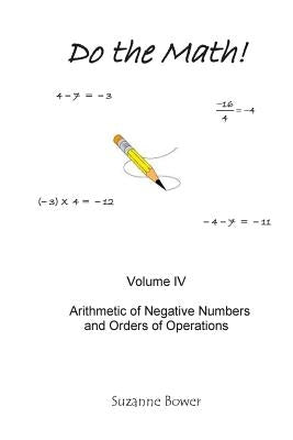 Do The Math!: Arithmetic Of Negative Numbers And Orders Of Operations by Bower, Suzanne