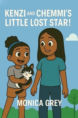 Kenzi and Chemmi's Little Lost Star! by Grey, Monica