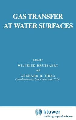 Gas Transfer at Water Surfaces by Brutsaert, W.
