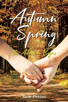 Autumn Spring by Pettus, Sam