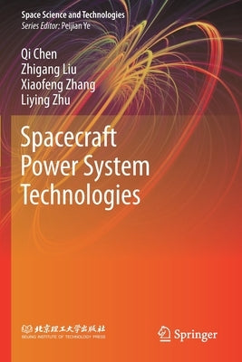 Spacecraft Power System Technologies by Chen, Qi