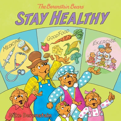 The Berenstain Bears Stay Healthy by Berenstain, Mike