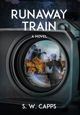 Runaway Train by Capps, S. W.