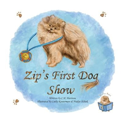 Zip's First Dog Show by Harrison, C. H.